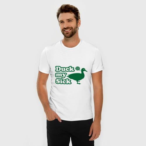 Мужская футболка премиум с принтом Duck My Sick Beeeatch, фото на моделе #1