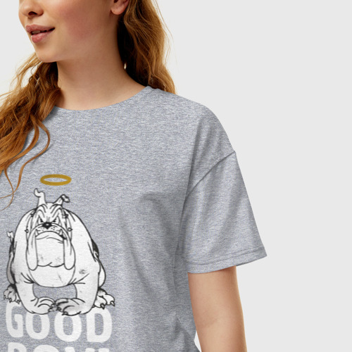Женская футболка oversize с принтом Good boy!, фото на моделе #1