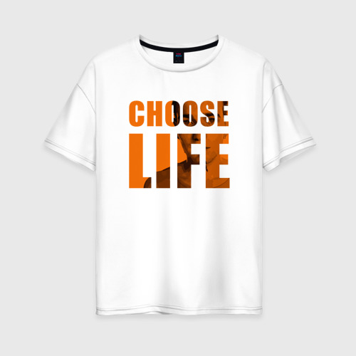 Женская футболка oversize с принтом Выбери Жизнь, вид спереди #2