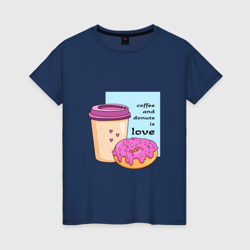 Женская футболка с принтом Кофе и пончики - это любовь, вид спереди #2